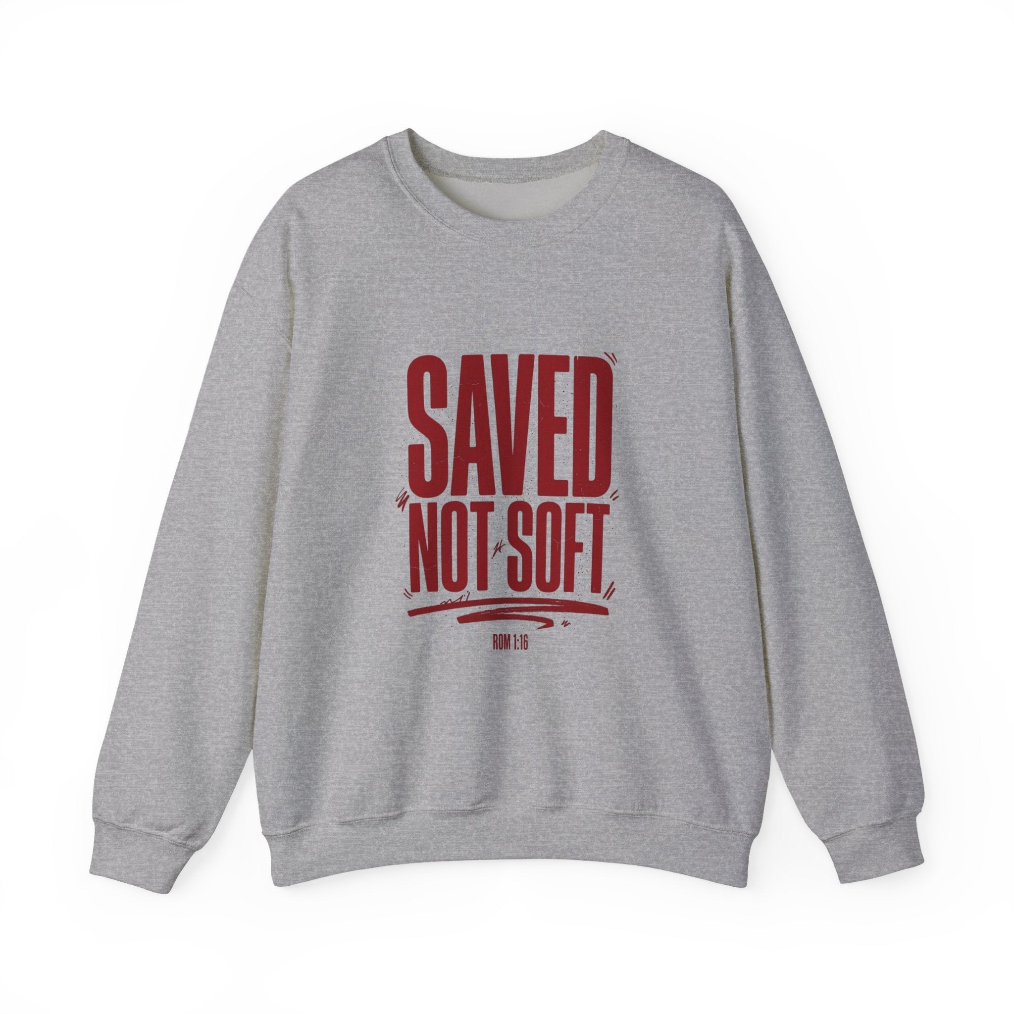 Saved Not Soft Sweatshirt | Christian Streetwear, Bold Typography - Eden's Custom Apparel & Graphics