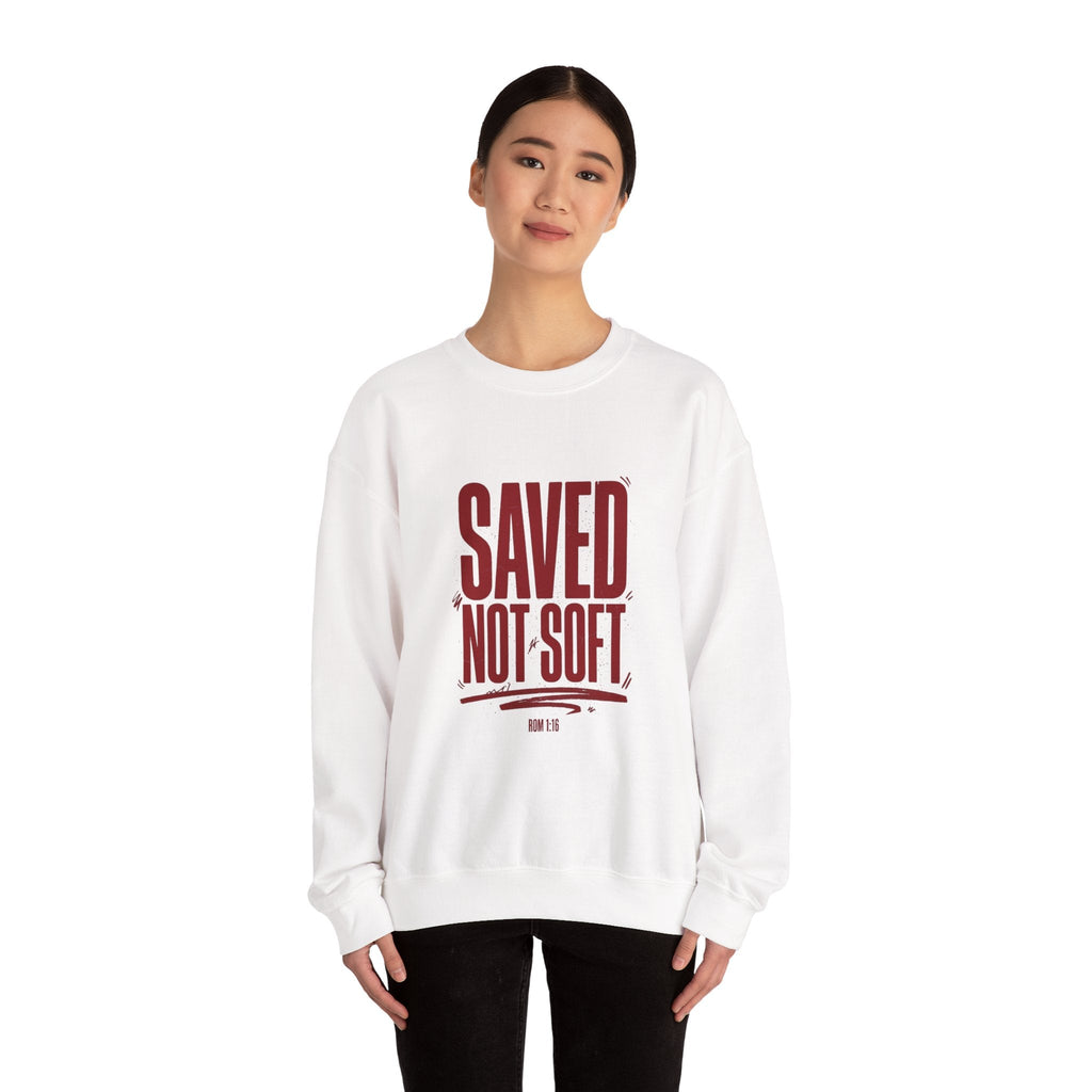 Saved Not Soft Sweatshirt | Christian Streetwear, Bold Typography - Eden's Custom Apparel & Graphics