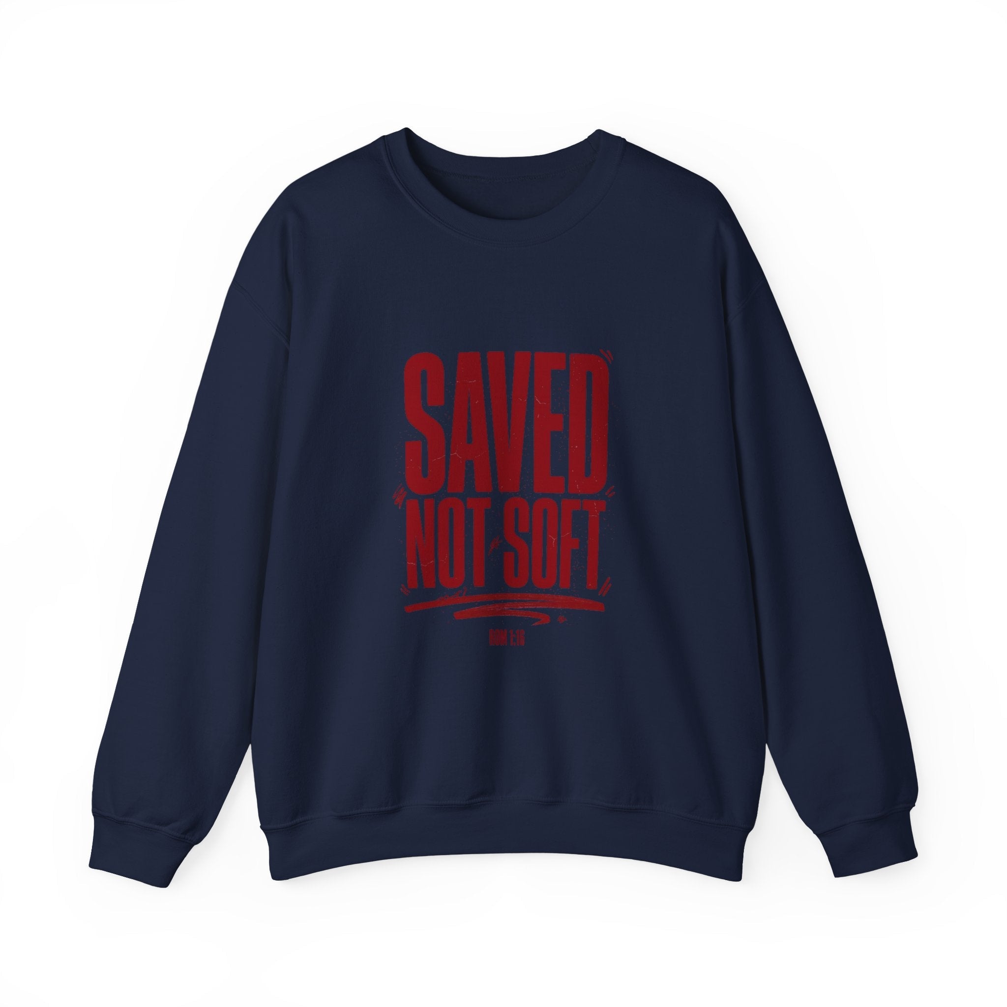 Saved Not Soft Sweatshirt | Christian Streetwear, Bold Typography - Eden's Custom Apparel & Graphics