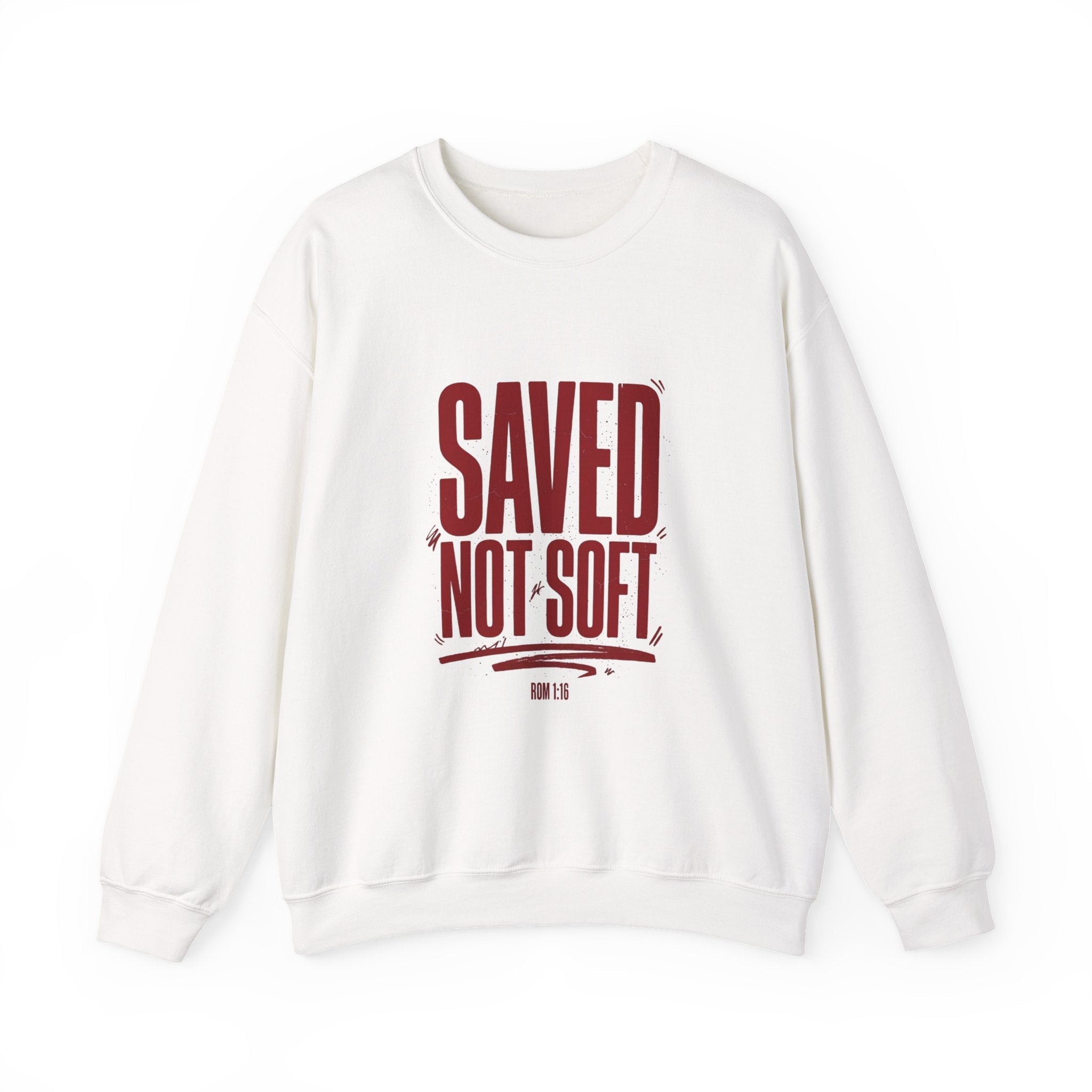 Saved Not Soft Sweatshirt | Christian Streetwear, Bold Typography - Eden's Custom Apparel & Graphics