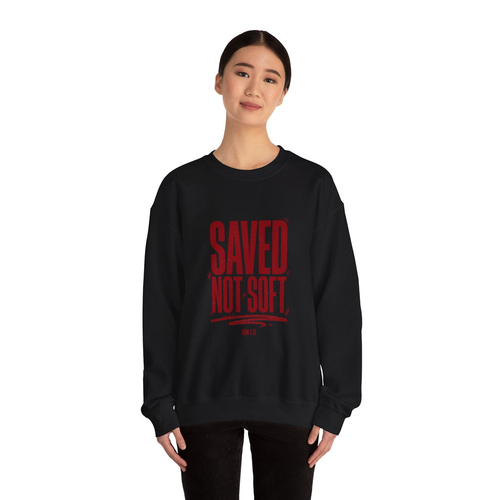 Saved Not Soft Sweatshirt | Christian Streetwear, Bold Typography - Eden's Custom Apparel & Graphics
