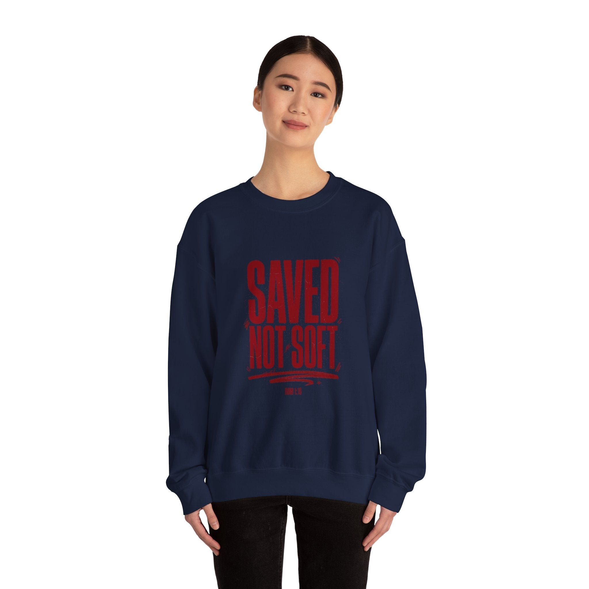 Saved Not Soft Sweatshirt | Christian Streetwear, Bold Typography - Eden's Custom Apparel & Graphics