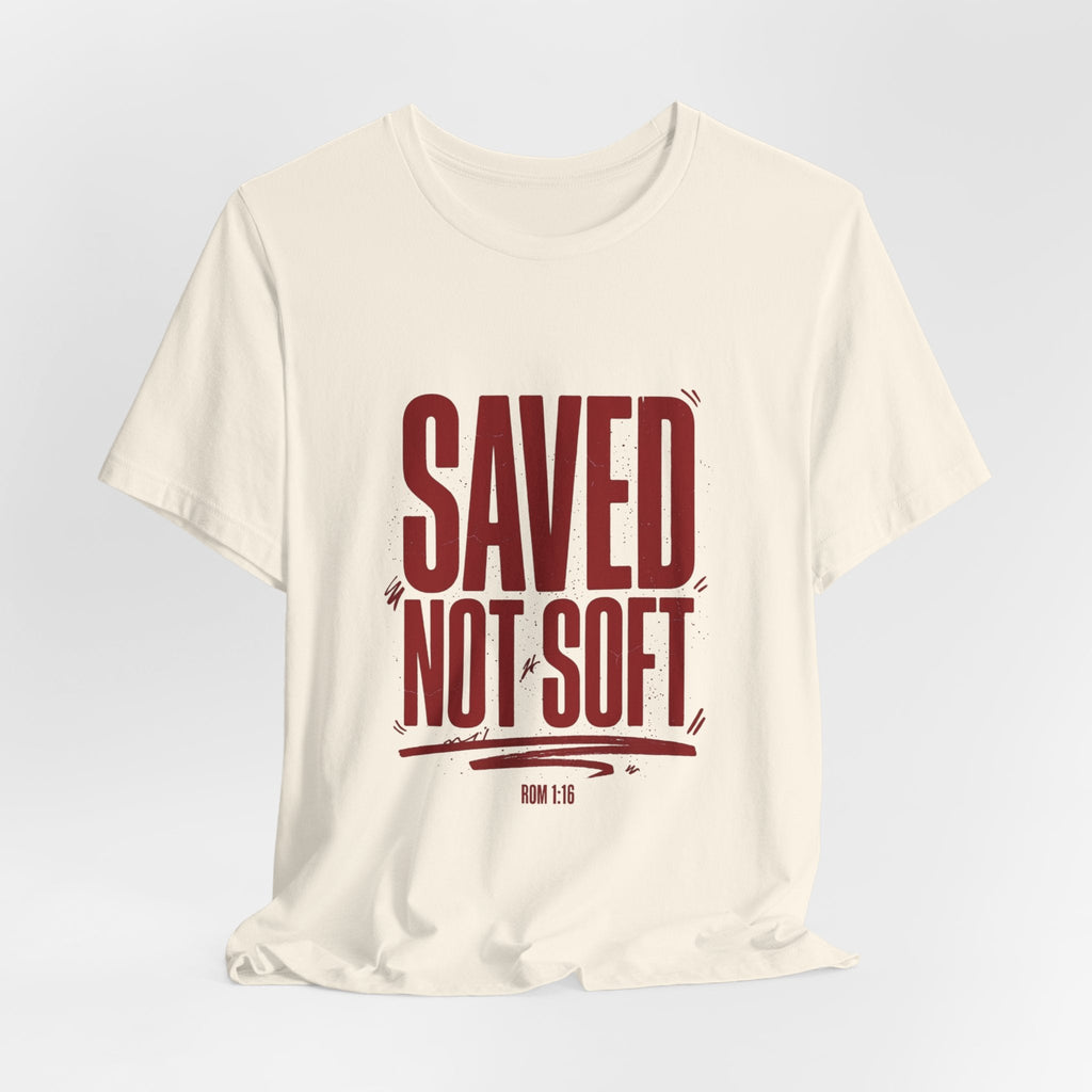 Saved Not Soft Tee | Christian streetwear, vintage - wash typography - Eden's Custom Apparel & Graphics