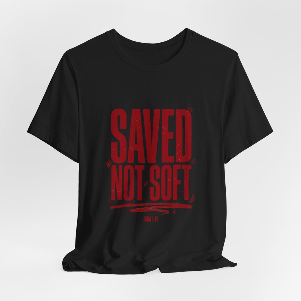 Saved Not Soft Tee | Christian streetwear, vintage - wash typography - Eden's Custom Apparel & Graphics