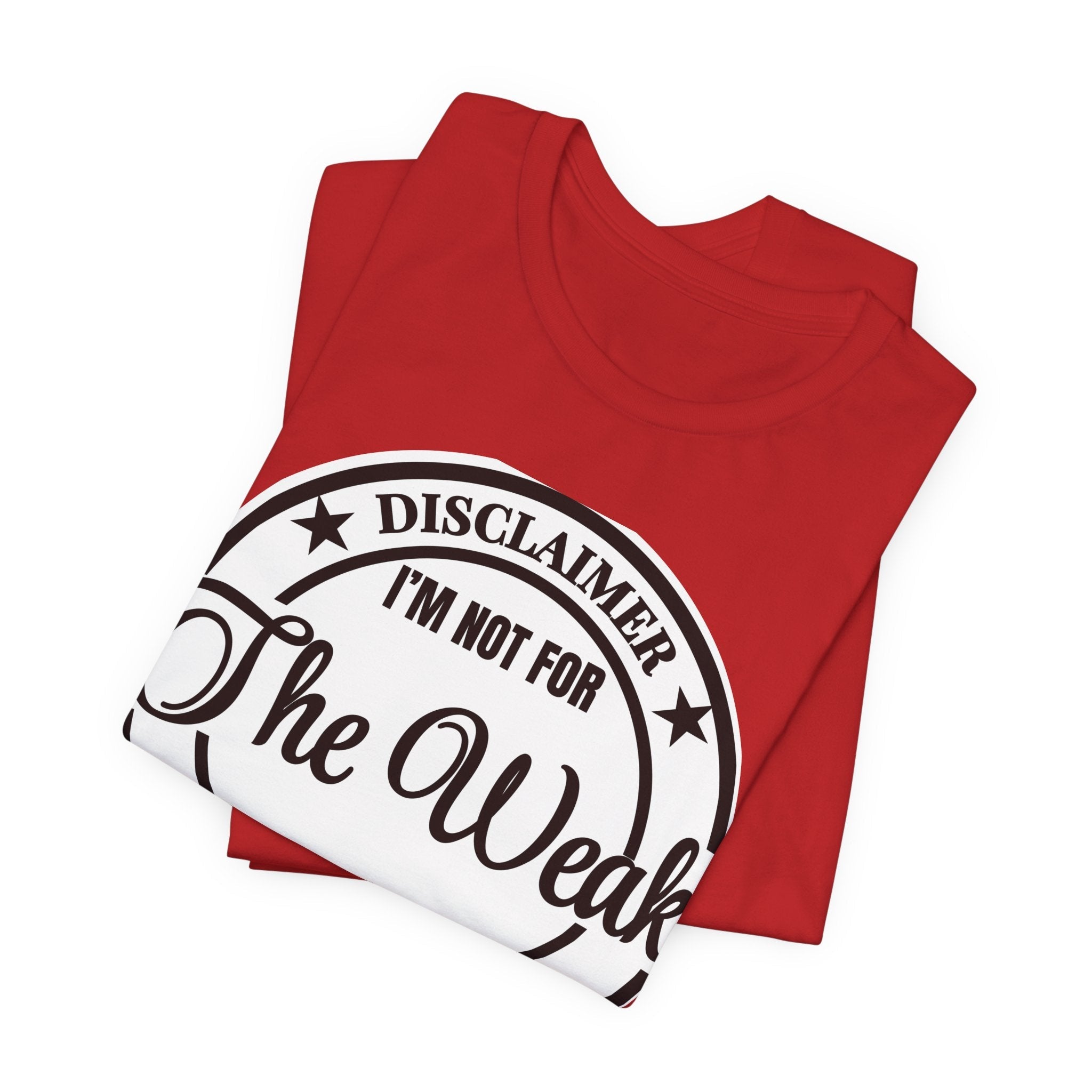 T-Shirt — "Disclaimer: I’m Not For The Weak" Bold Graphic Tee - Eden's Custom Apparel & Graphics