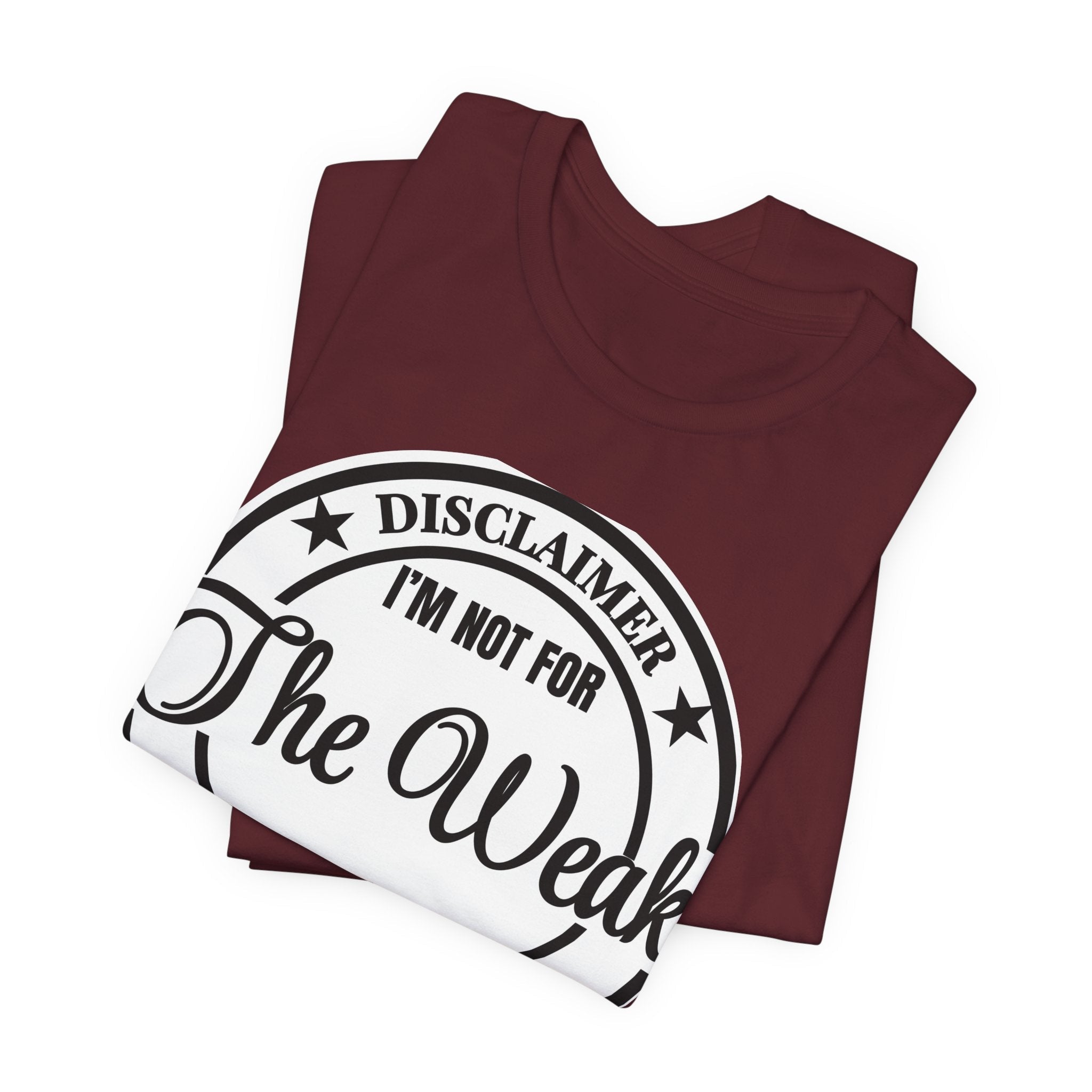 T-Shirt — "Disclaimer: I’m Not For The Weak" Bold Graphic Tee - Eden's Custom Apparel & Graphics