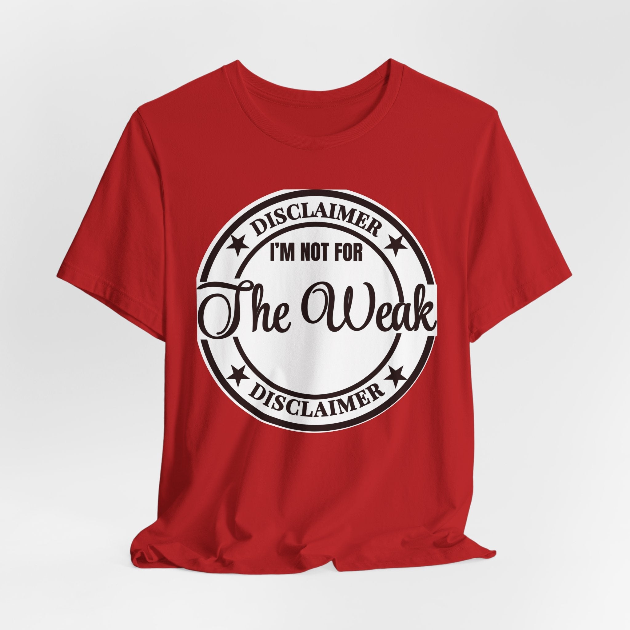 T-Shirt — "Disclaimer: I’m Not For The Weak" Bold Graphic Tee - Eden's Custom Apparel & Graphics