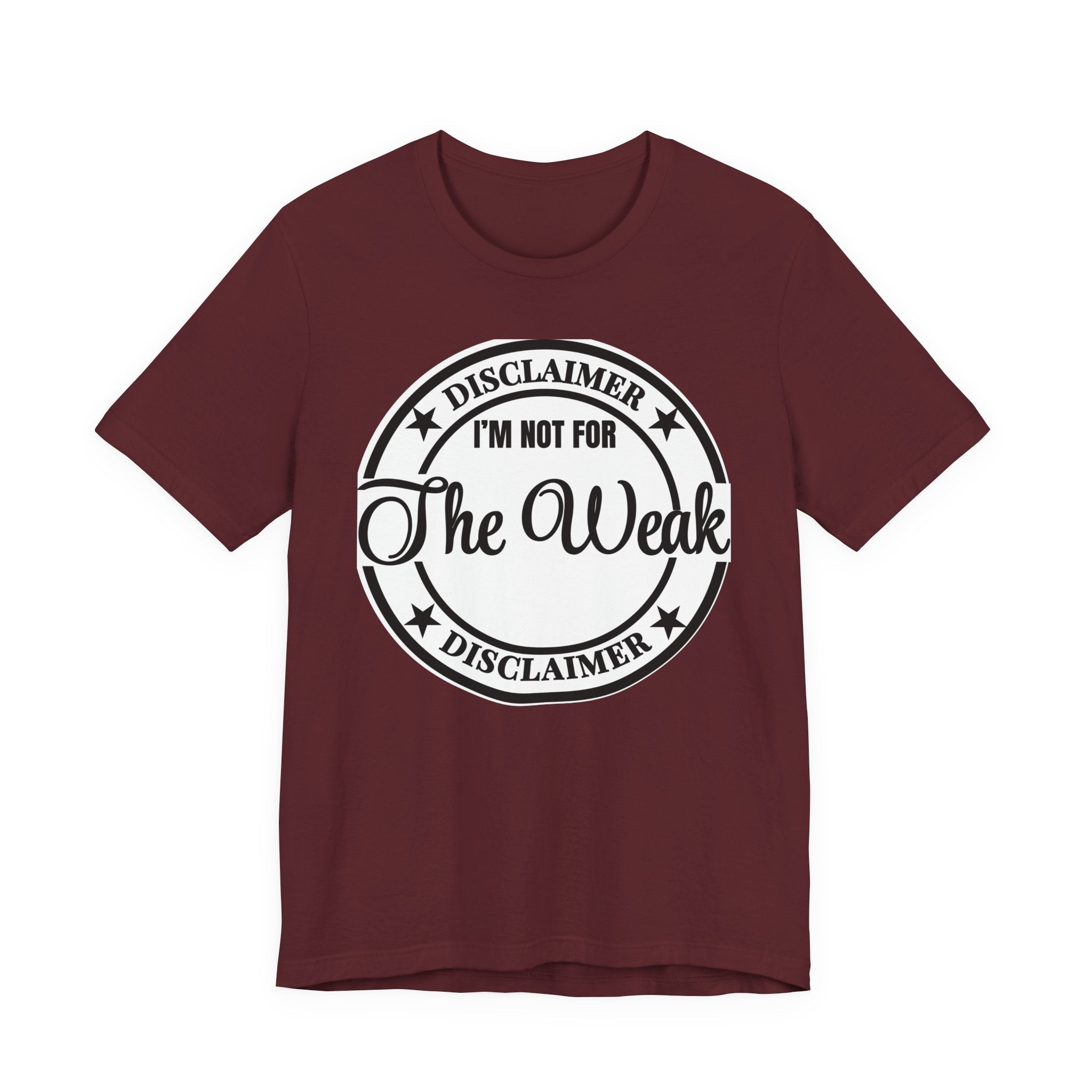 T-Shirt — "Disclaimer: I’m Not For The Weak" Bold Graphic Tee - Eden's Custom Apparel & Graphics