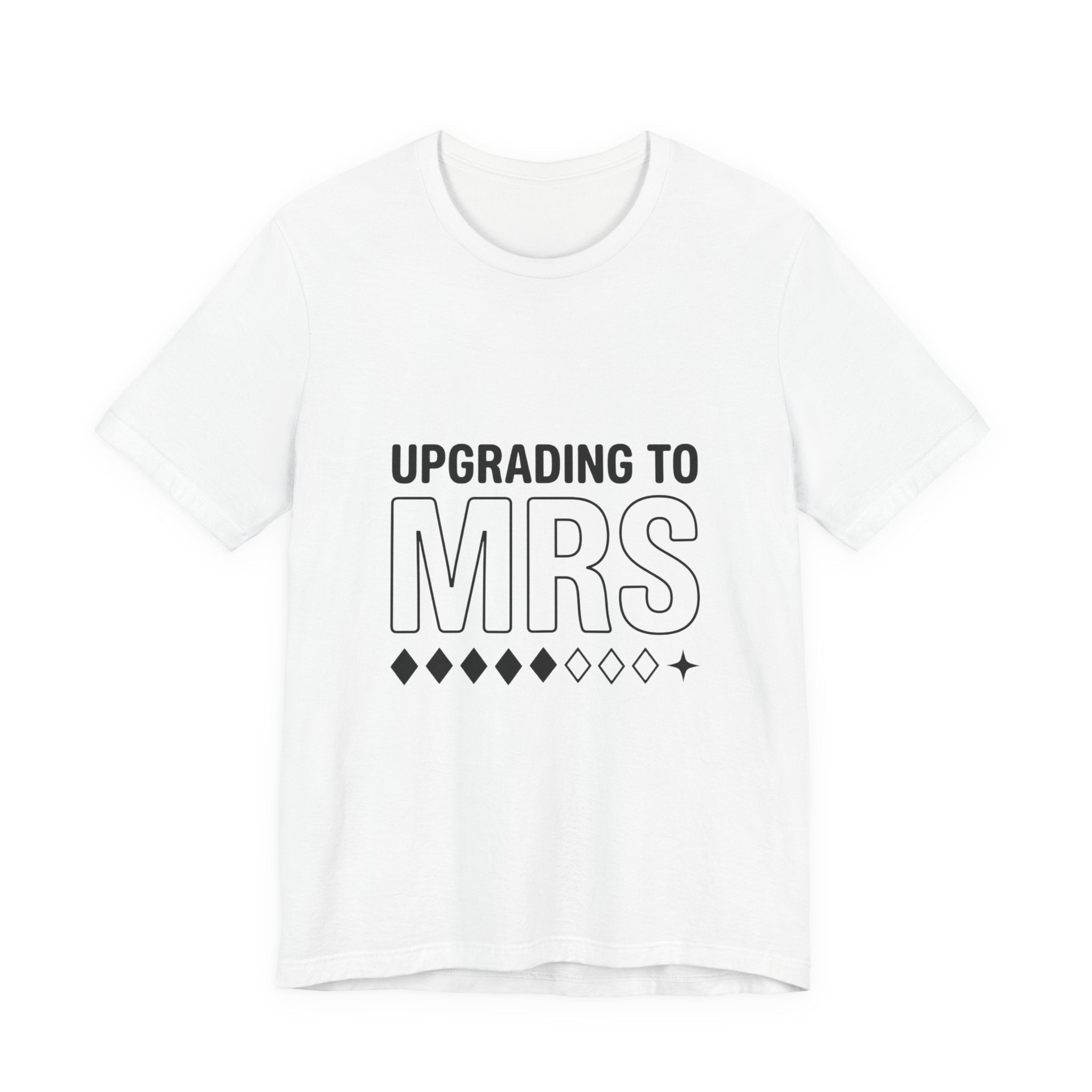 Upgrading to MRS T-Shirt | Bride Era Slogan Tee, Engaged Shirt - Eden's Custom Apparel & Graphics
